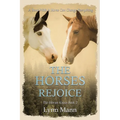 The Horses Rejoice: The Horses Know Book 2