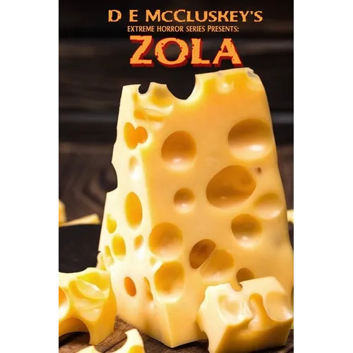 Zola: An extreme horror novella, with cheese.