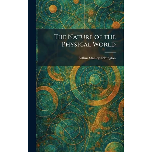 The Nature of the Physical World