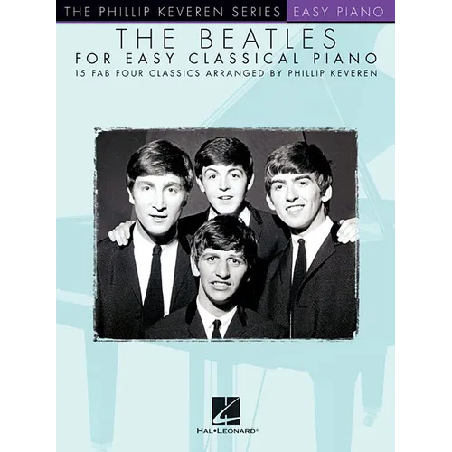The Beatles for Easy Classical Piano: The Phillip Keveren Series
