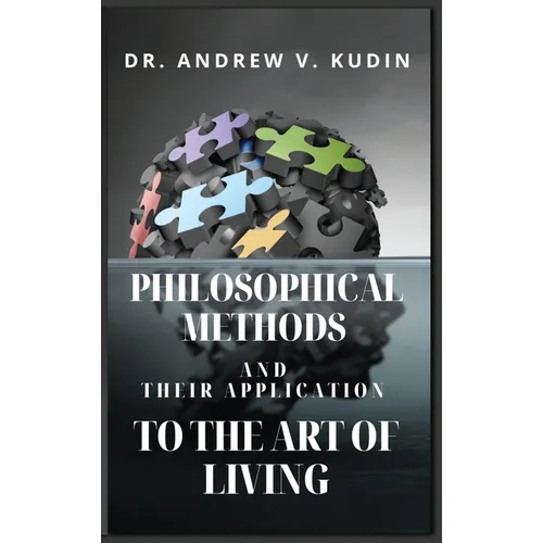 Philosophical Methods and Their Application to the Art of Living