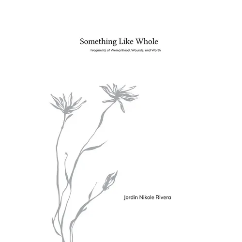 Something Like Whole