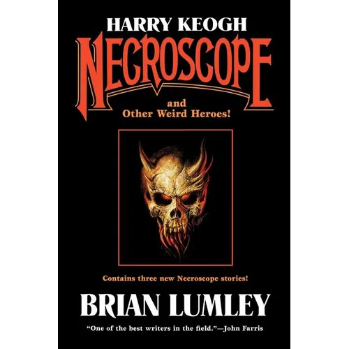 Harry Keogh: Necroscope and Other Weird Heroes!