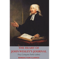 The Heart of John Wesley's Journal