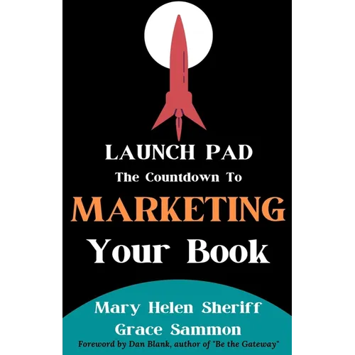 Launch Pad: The Countdown to Marketing Your Book