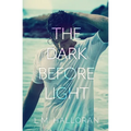 The Dark Before Light