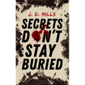 Secrets Don't Stay Buried