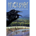 Trickster: Myths from the Ahtna Indians of Alaska