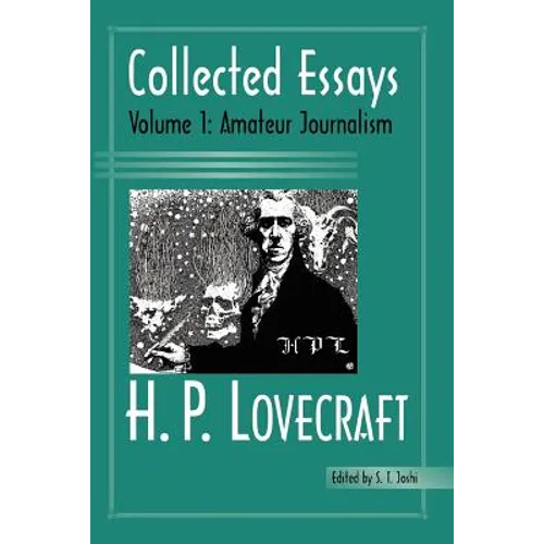 Collected Essays 1: Amateur Journalism