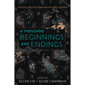 A Thousand Beginnings and Endings