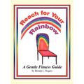 Reach for Your Rainbow: A Gentle Fitness Guide