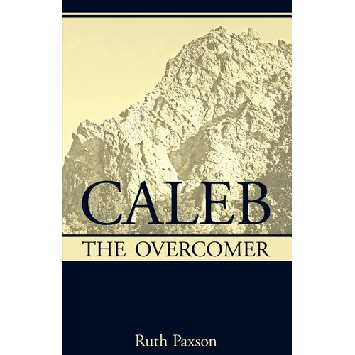 Caleb the Overcomer