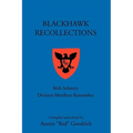 Blackhawk Recollections: 86th Infantry Division Members Remember
