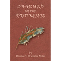 Charmed by the Spirit Keeper