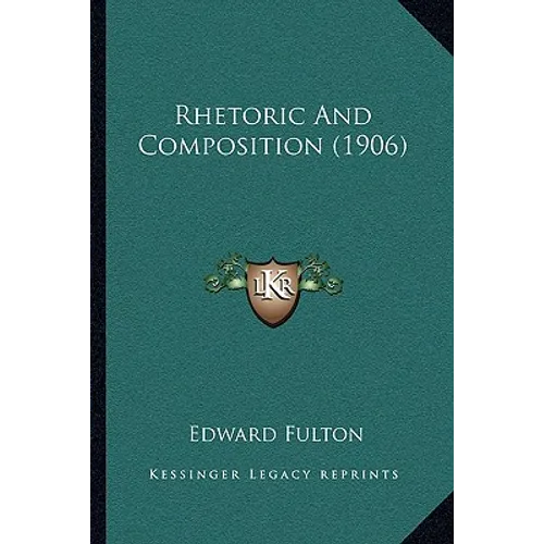Rhetoric And Composition (1906)