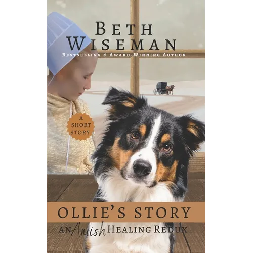 Ollie's Story: An Amish Healing Redux: A Short Story