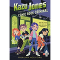 Kazu Jones and the Comic Book Criminal