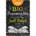 209 Big Programming Ideas for Small Budgets
