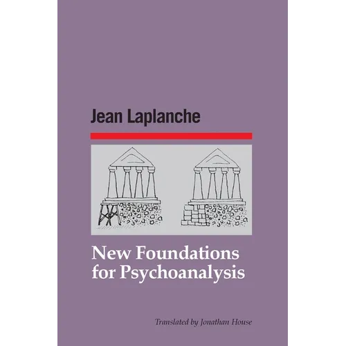 New Foundations for Psychoanalysis