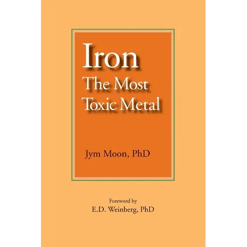 Iron: The Most Toxic Metal