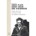 Three Plays about Ibsen and Strindberg