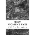 From Women's Eyes: Shakespeare's Female Characters In Their Own Words