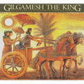 Gilgamesh the King