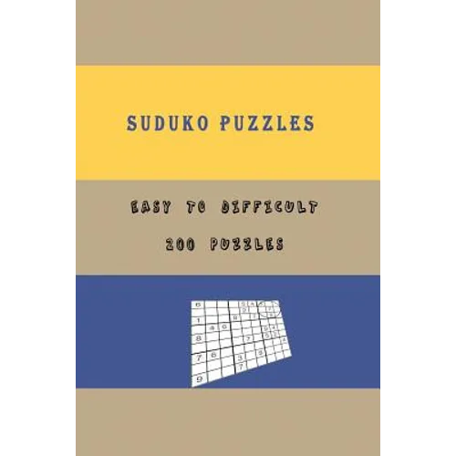 SUDUKO PUZZLES Easy to Difficult 200 puzzles: Sudoku Puzzle Game for Beginner to Advance including instructions and answers (200 Puzzles Four levels: