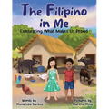 The Filipino in Me: Celebrating What Makes Us Proud