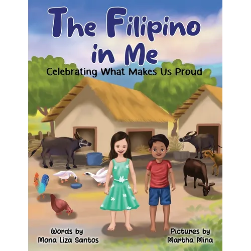 The Filipino in Me: Celebrating What Makes Us Proud