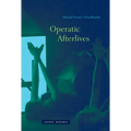 Operatic Afterlives