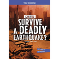 Can You Survive a Deadly Earthquake?: An Interactive Survival Adventure