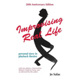 Improvising Real Life: Personal Story in Playback Theatre