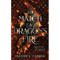 To Match A Dragon's Fire