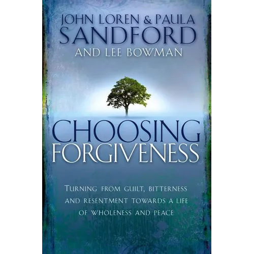 Choosing Forgiveness