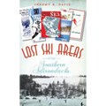 Lost Ski Areas of the Southern Adirondacks