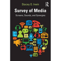 Survey of Media: Screens, Sounds, and Synergies