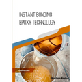 Instant Bonding Epoxy Technology
