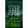Cold Hard Cash: A Gripping Police Procedural That Will Keep You Guessing