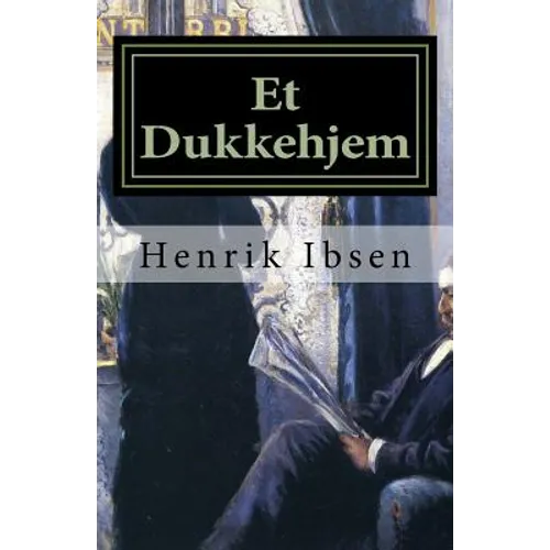 Et Dukkehjem: Skuespil i tre akter