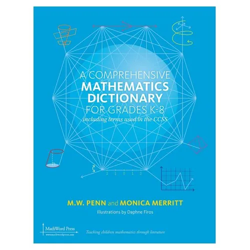 A Comprehensive Mathematics Dictionary for Grades K-8