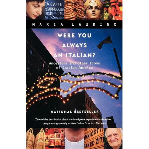 Were You Always an Italian?: Ancestors and Other Icons of Italian America