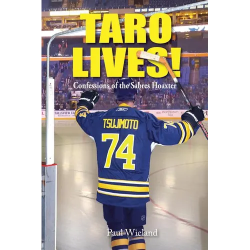 Taro Lives!: Confessions of the Sabres Hoaxer