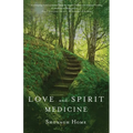 Love and Spirit Medicine