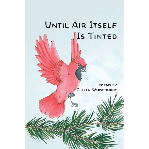 Until Air Itself Is Tinted