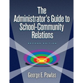 The Administrator's Guide to School-Community Relations