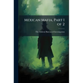 Mexican Mafia, Part 1 of 2