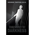 Threshold to Darkness