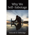 Why We Self-Sabotage