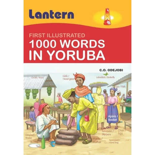 1000 Words in Yoruba: First Illustrated 100 Words in Yoruba
